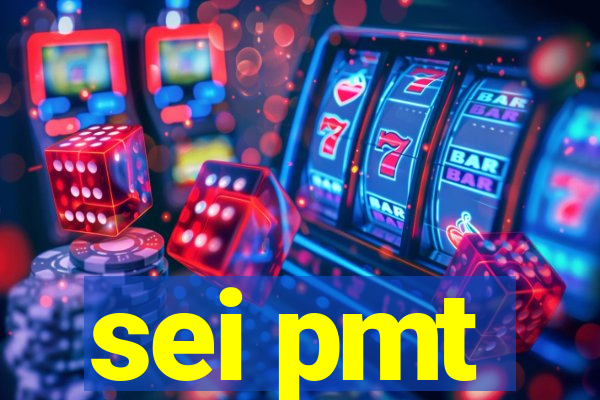 sei pmt